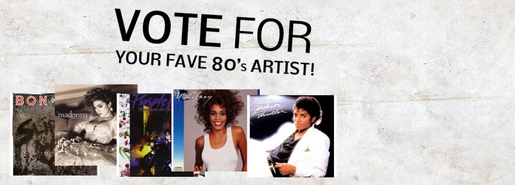 Electrohome’s Top 10 Artists of the 80’s Vote for Your Favorite